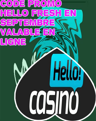 Dernières informations hello casino